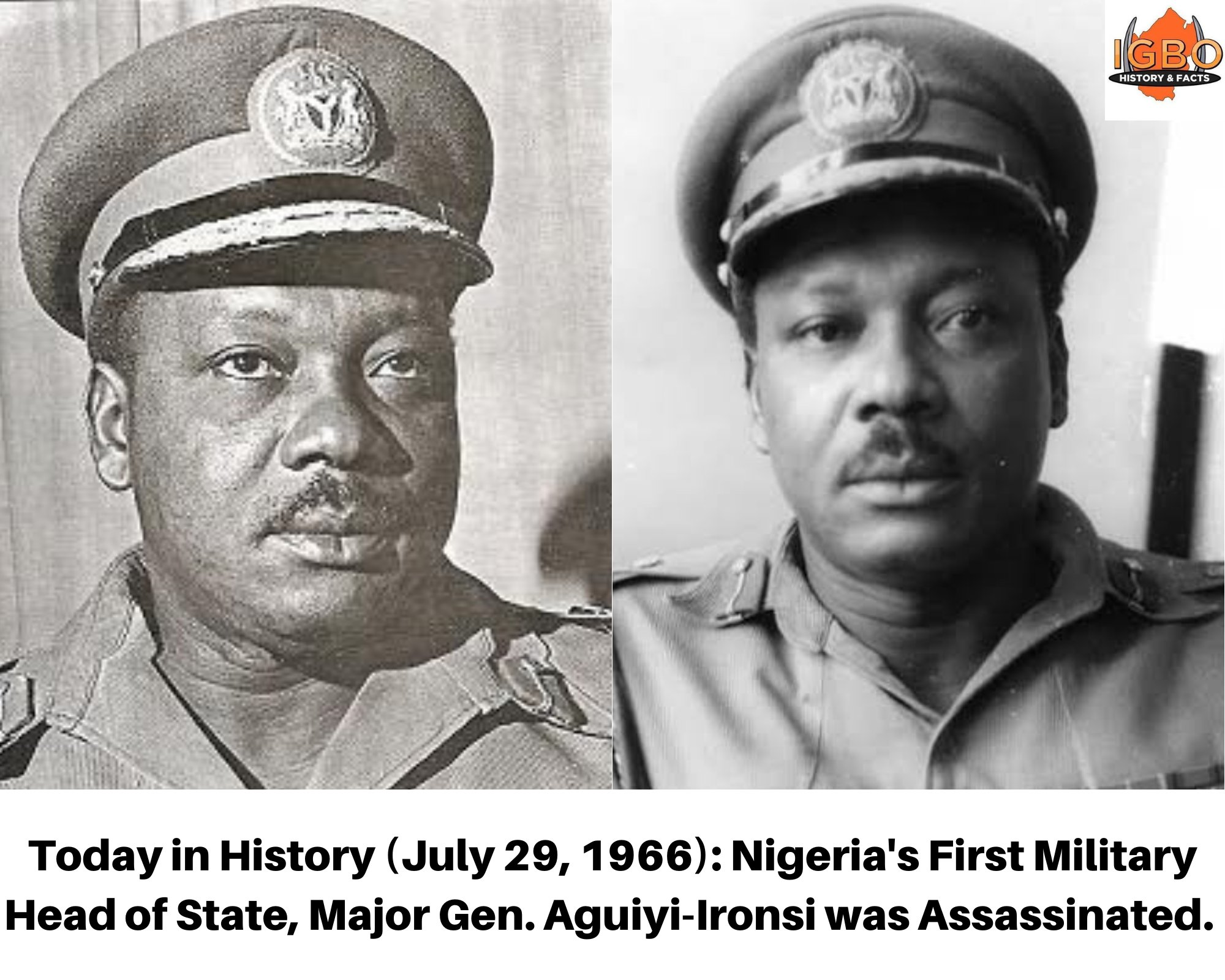 History today: Nigeria’s first military head of state, Aguiyi-Ironsi was assassinated